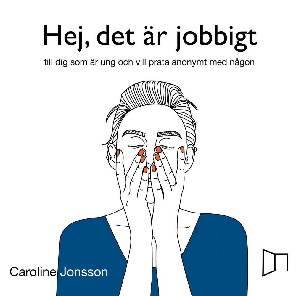 Hej, det är jobbigt - till dig som är ung och vill prata anonymt med någon (bok, danskt band) Caroline Jonsson