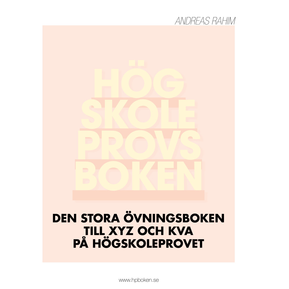 Högskoleprovsboken : den stora övningsboken till XYZ och KVA på högskoleprovet (häftad) Andreas Rahim