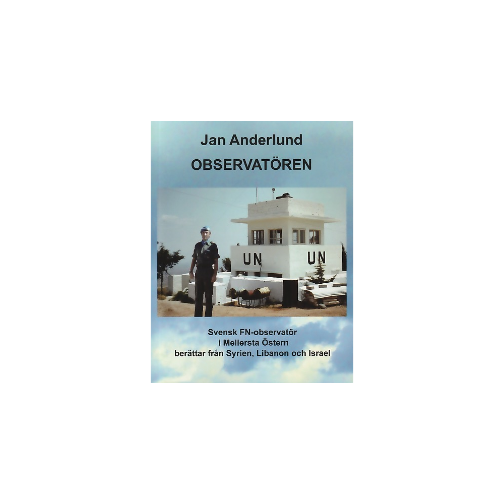 Observatören : svensk FN-observatör i Mellersta Östern (häftad)