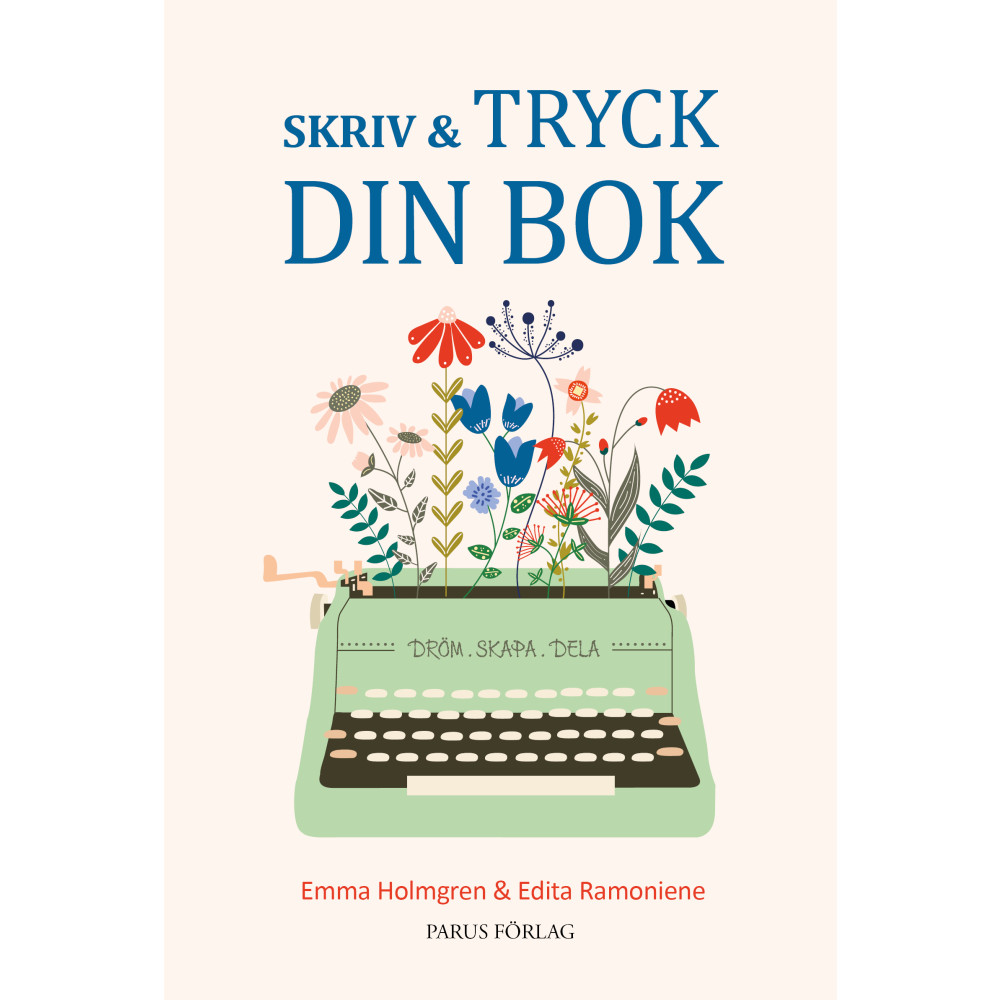 Skriv & tryck din bok (bok, kartonnage) Emma Holmgren