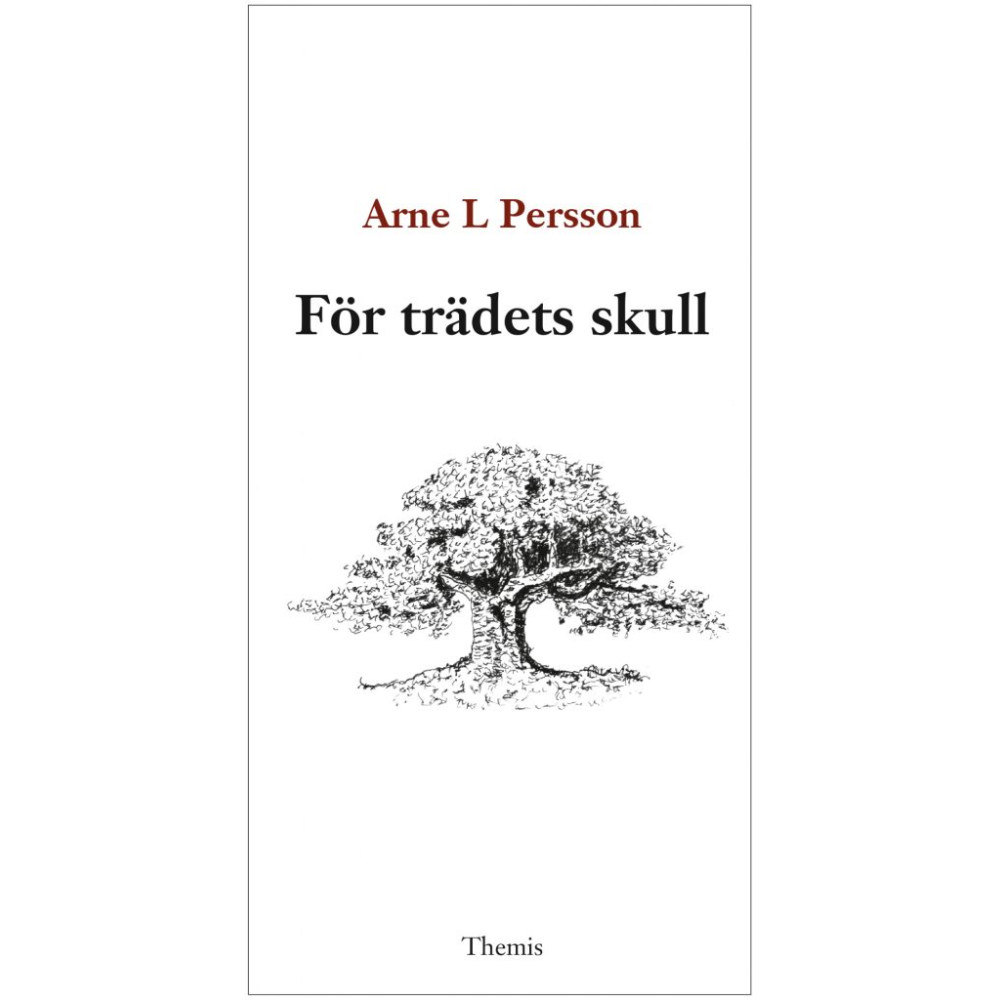 För trädets skull (bok, danskt band) Arne L. Persson