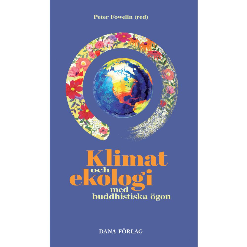 Klimat och ekologi med buddhistiska ögon (häftad) Dana Förlag