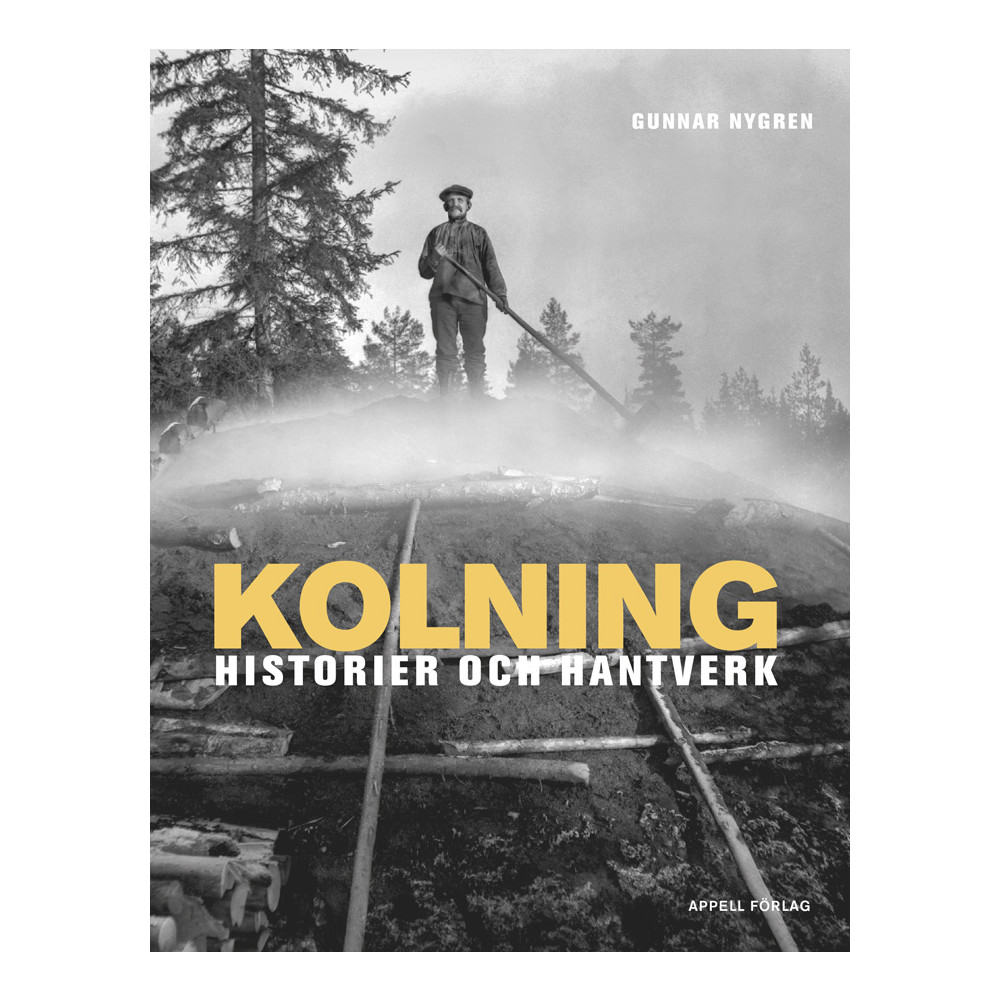 Kolning : historier och hantverk (bok, flexband)