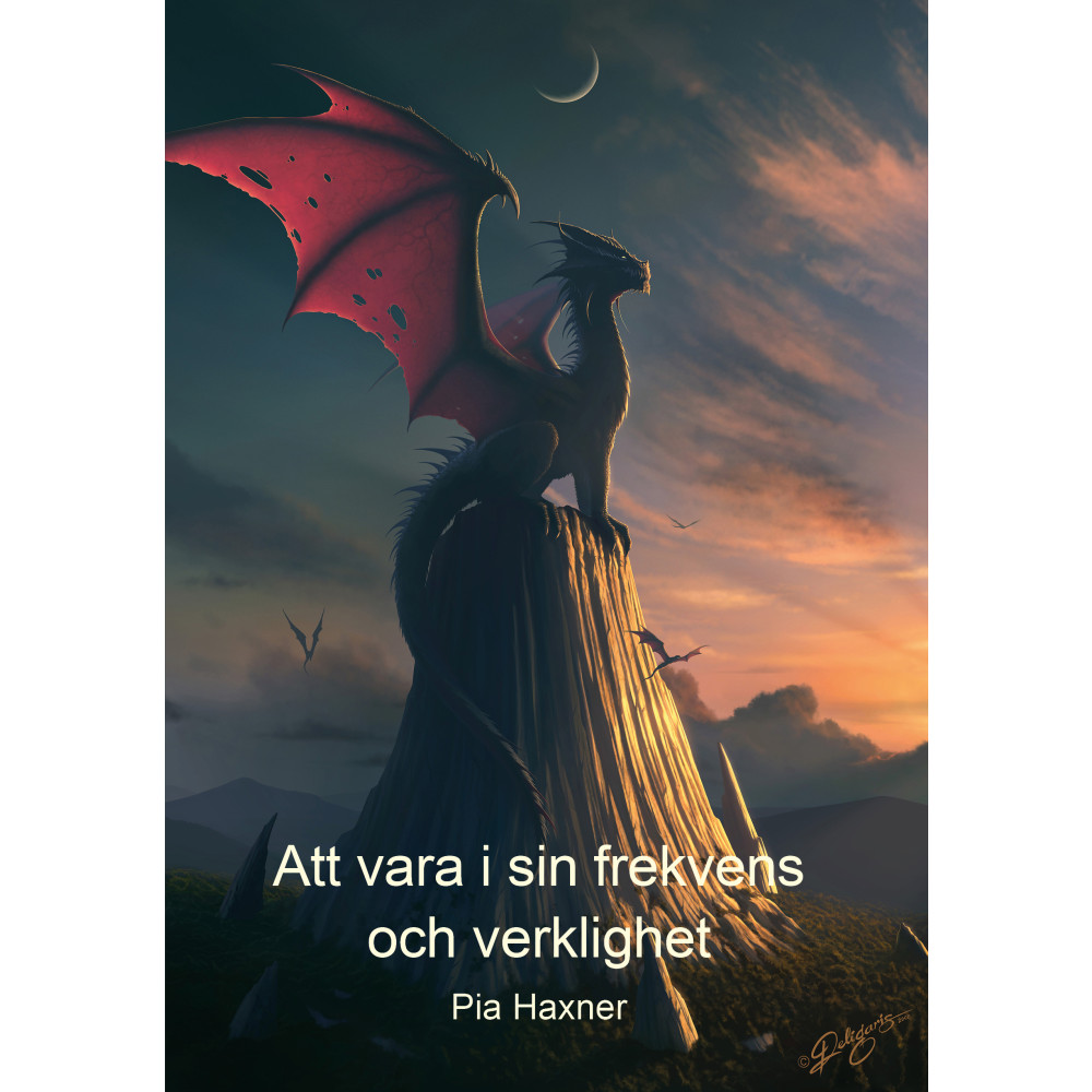 Att vara i sin frekvens och verklighet (häftad) Pia Haxner
