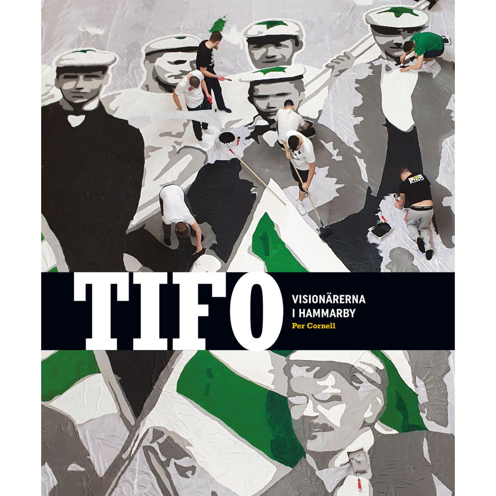 TIFO: Visionärerna i Hammarby (inbunden) Per Cornell