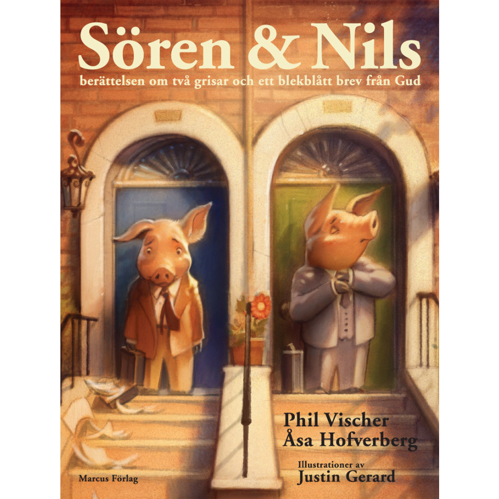 Sören & Nils : berättelsen om två grisar och ett blekblått brev från Gud (inbunden) Phil Vischer