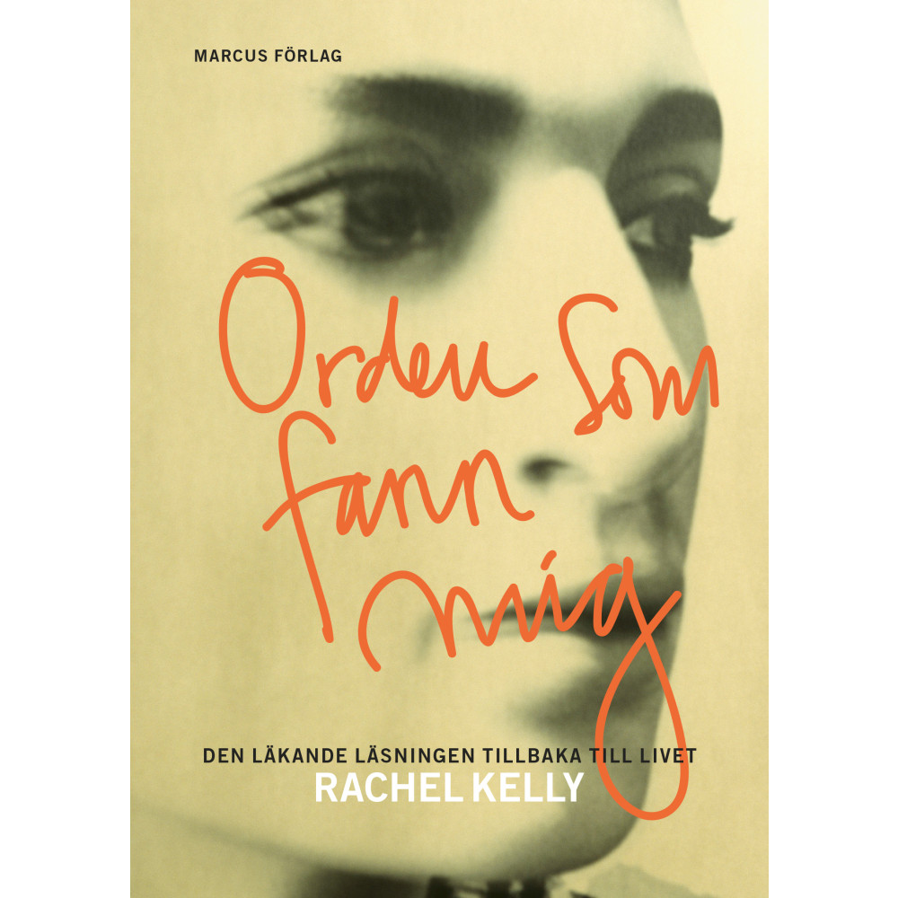 Orden som fann mig – den läkande läsningen tillbaka till livet (inbunden) Rachel Kelly