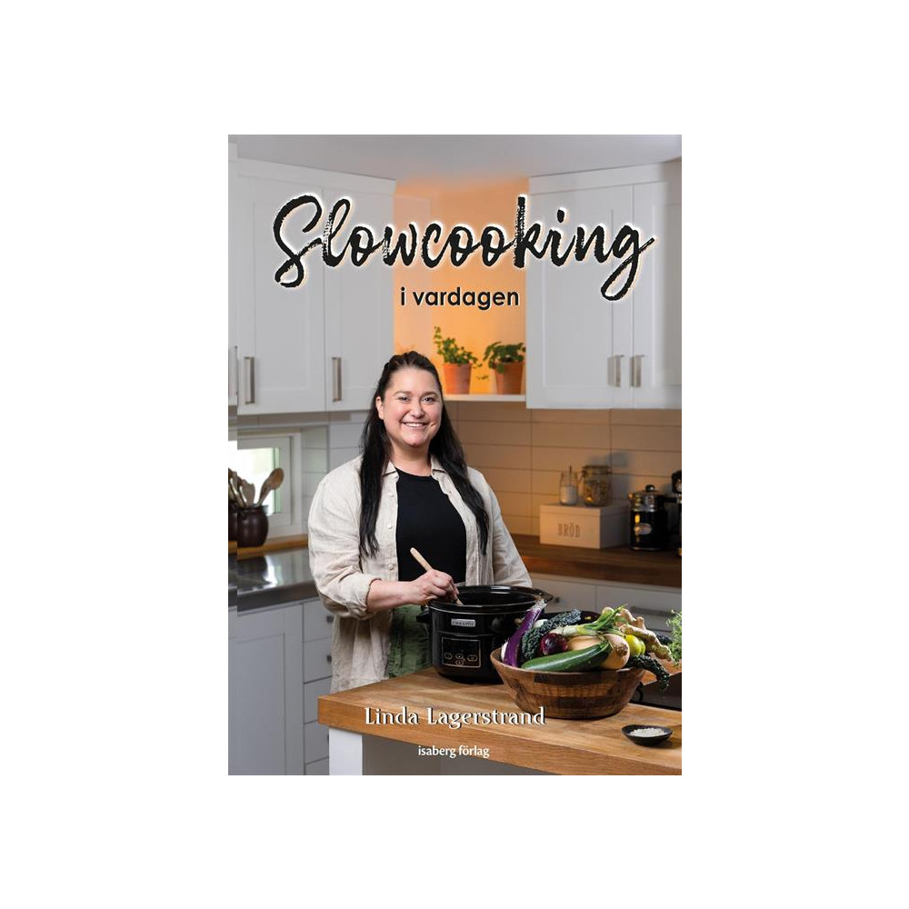 Slowcooking i vardagen (inbunden) Linda Lagerstrand
