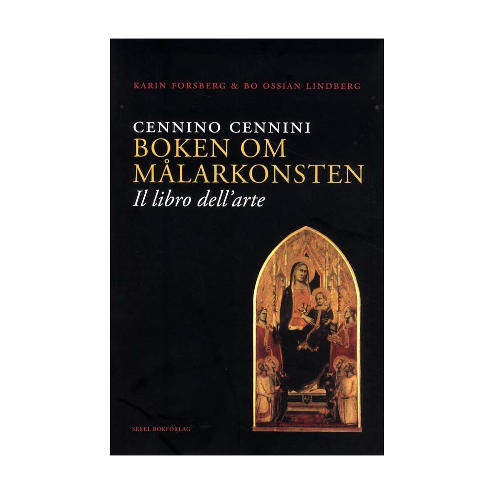 Cennino Cennini Boken om målarkonsten : "Il libro dell-arte" (bok, danskt band) Karin Forsberg