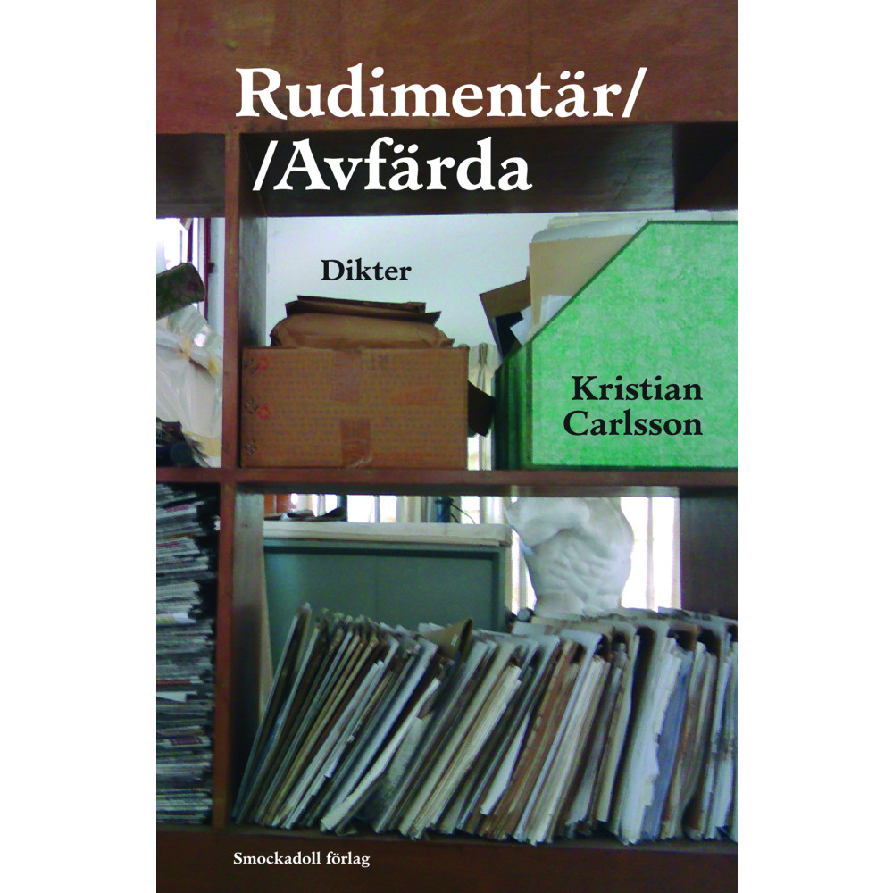 Rudimentär//Avfärda (häftad) Kristian Carlsson