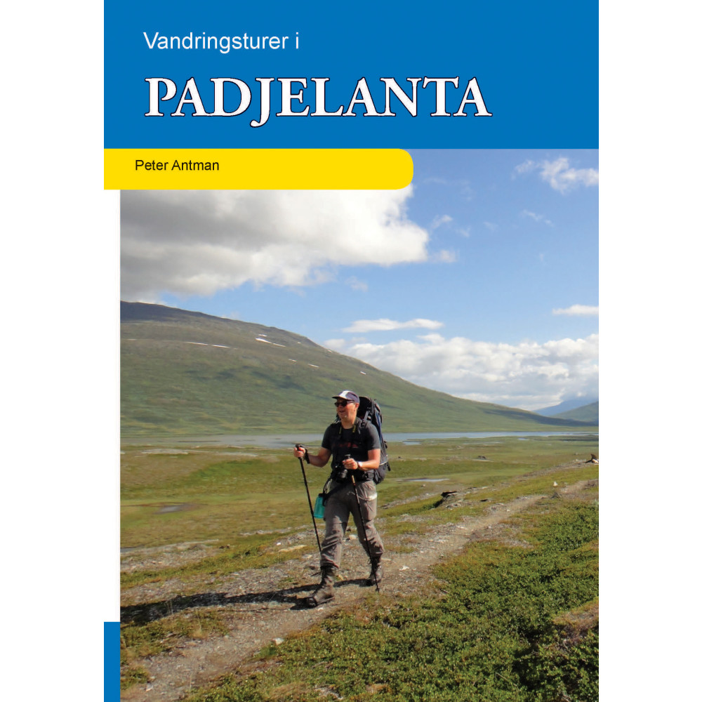 Vandringsturer i Padjelanta (bok, flexband) Vildmarksbiblioteket