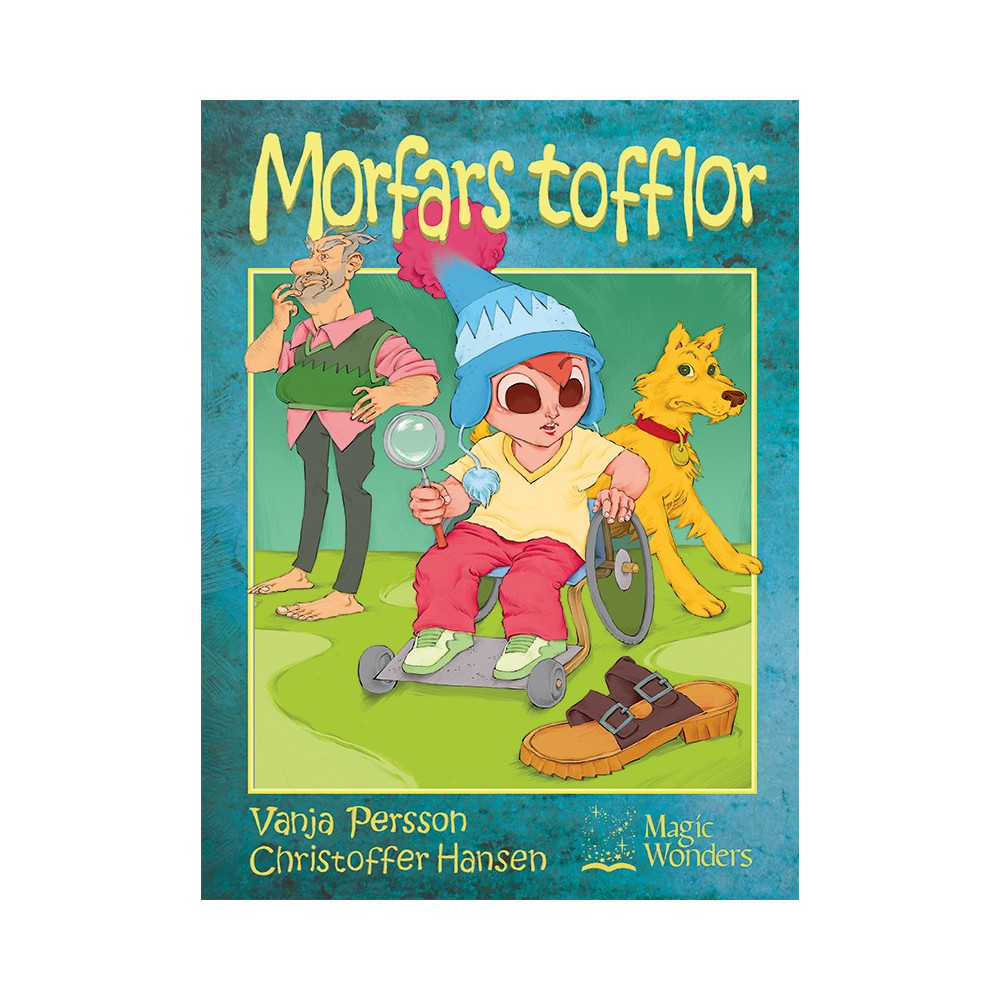 Morfars tofflor (inbunden) Vanja Persson