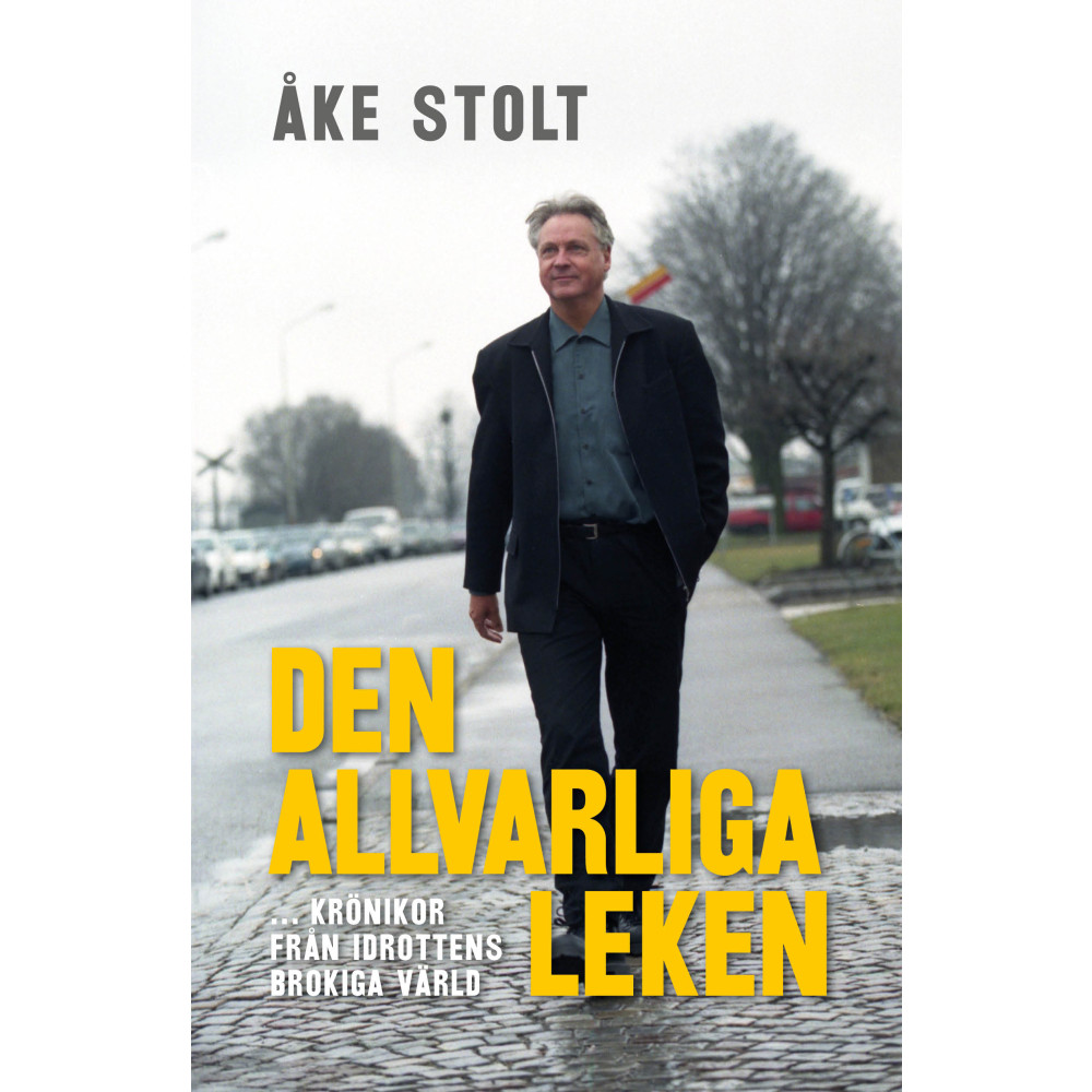 Den allvarliga leken : krönikor från idrottens brokiga värld (bok, kartonnage)