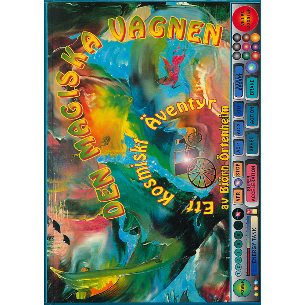 Den magiska vagnen : ett kosmiskt äventyr (inbunden) Björn Örtenheim
