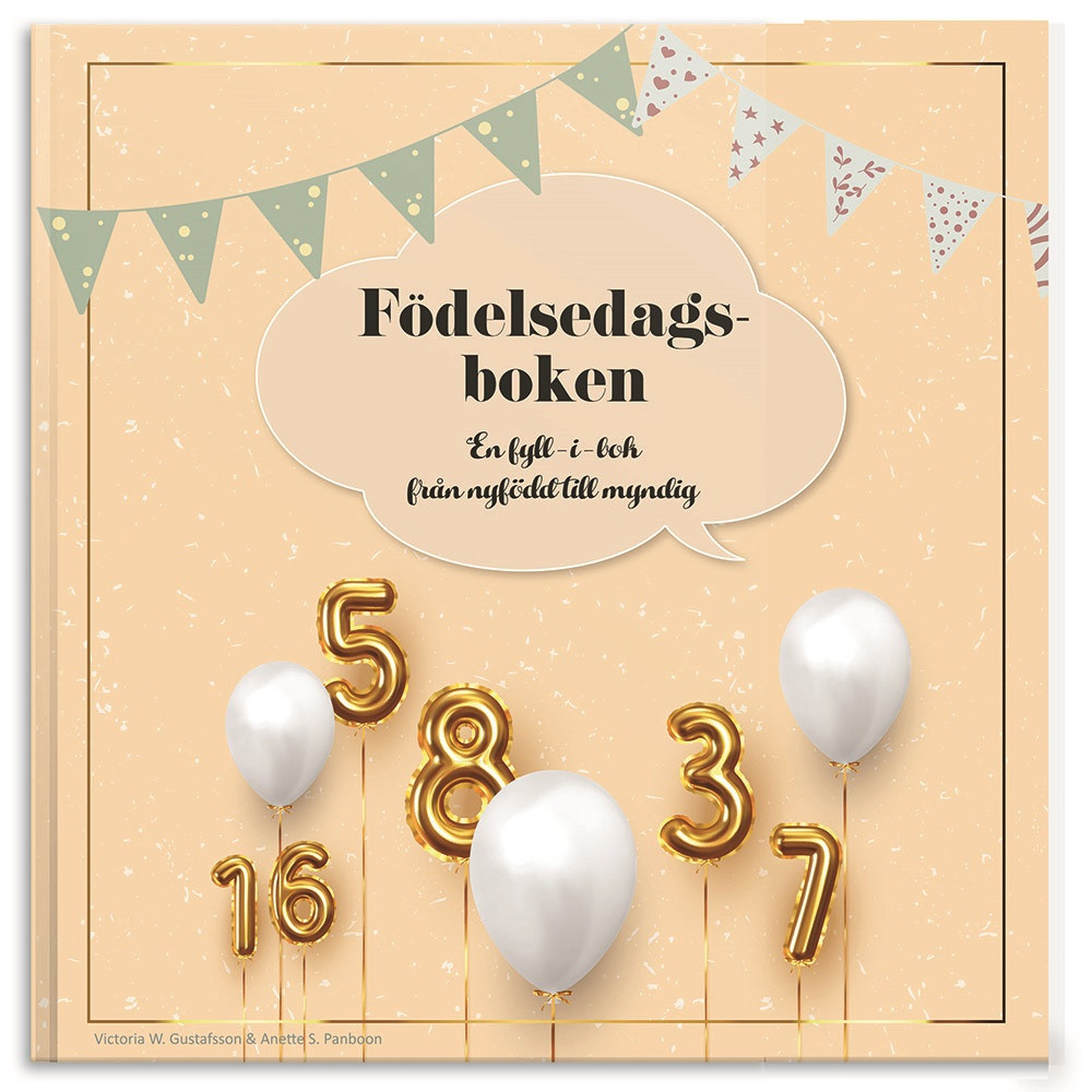 Födelsedagsboken : från nyfödd till myndig (bok, kartonnage) Anette Panboon