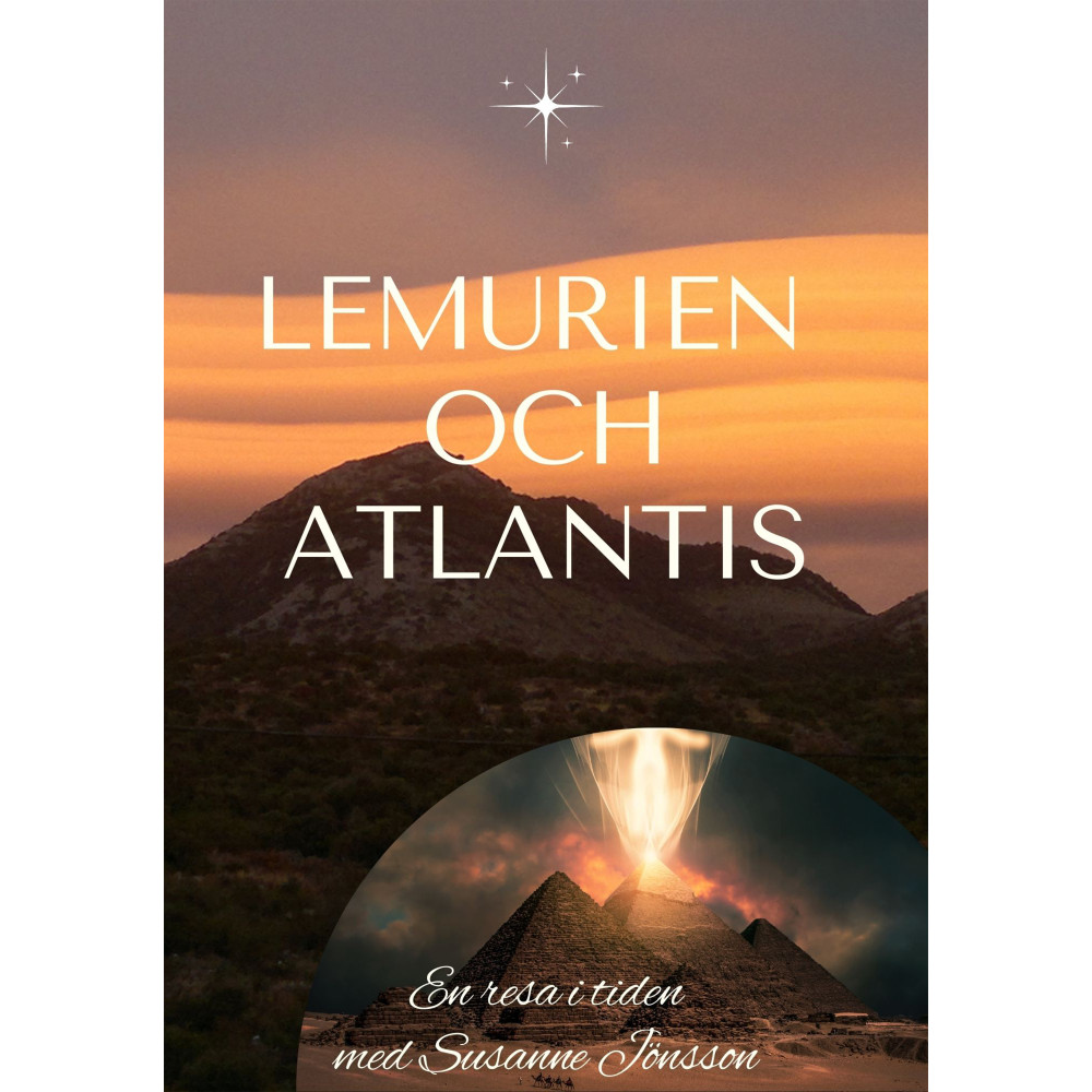 Lemurien och Atlantis : en resa i tiden (häftad) Susanne Jönsson
