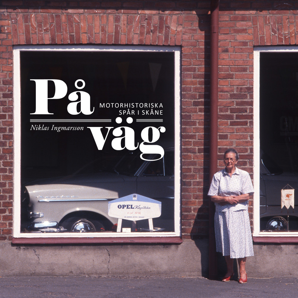 På väg : motorhistoriska spår i Skåne (inbunden) Niklas Ingmarsson