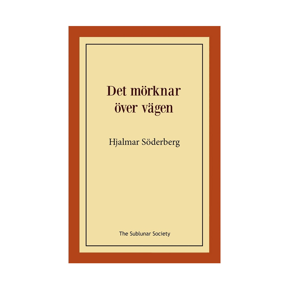 Det mörknar över vägen (häftad) Hjalmar Söderberg