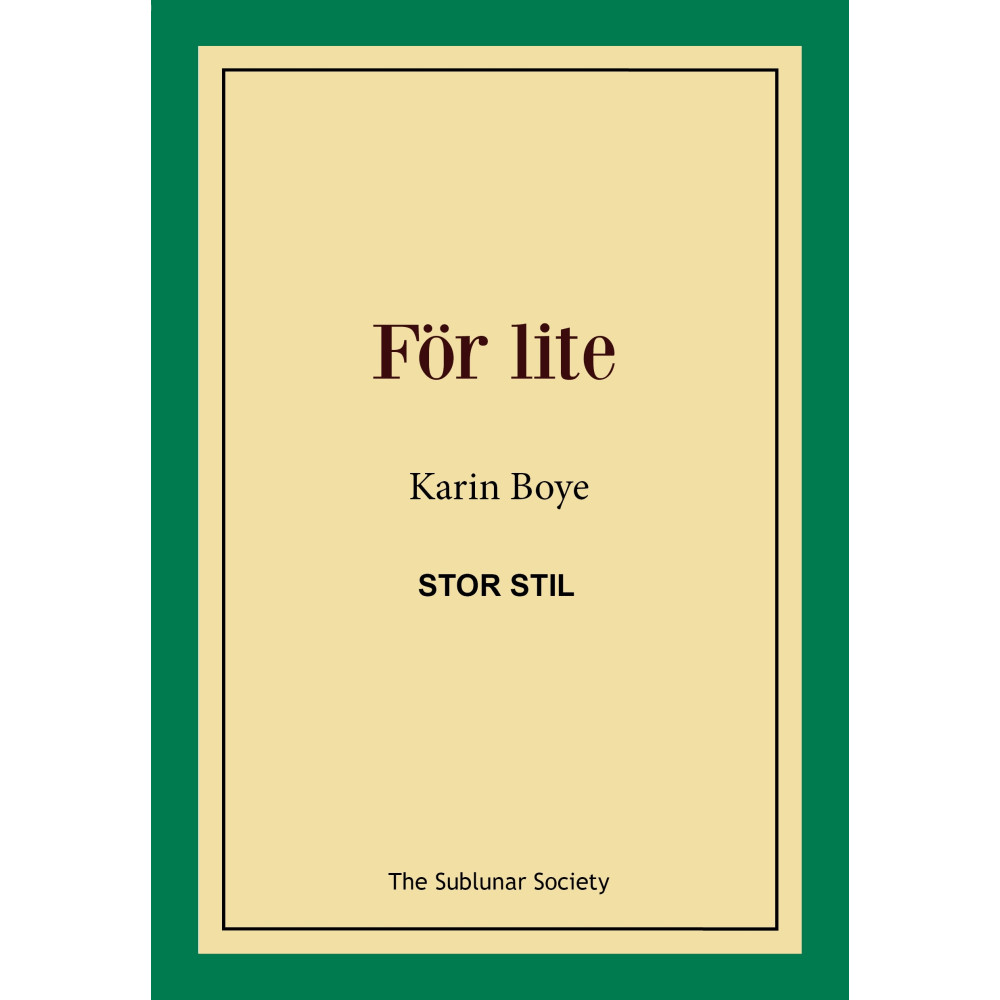 För lite (stor stil) (häftad) Karin Boye