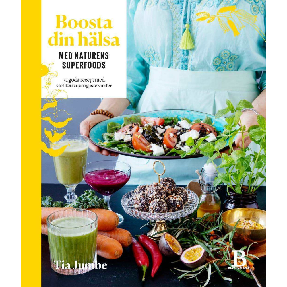 Boosta din hälsa med naturens superfoods (inbunden) Tia Jumbe