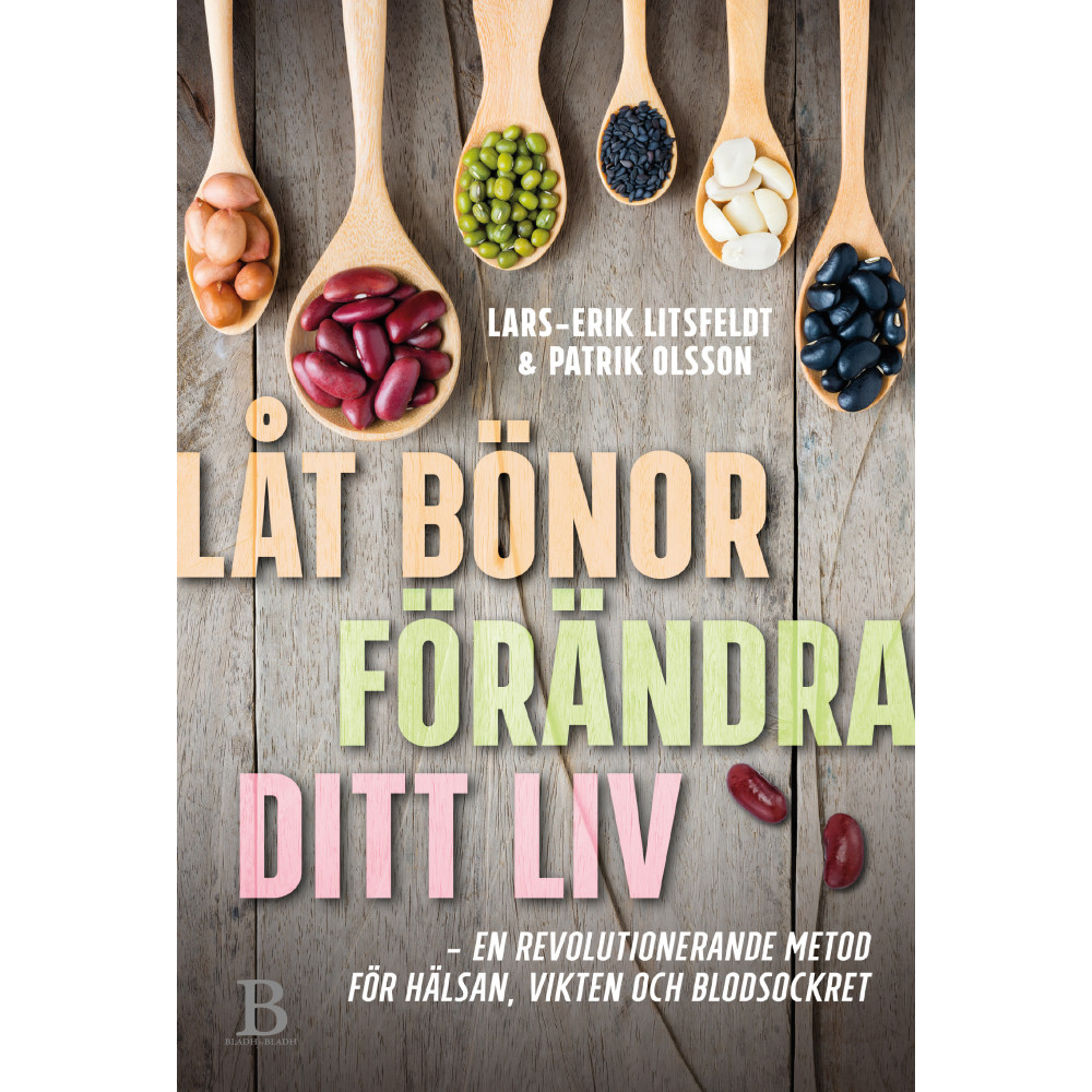 Låt bönor förändra ditt liv (pocket) Lars-Erik Litsfeldt