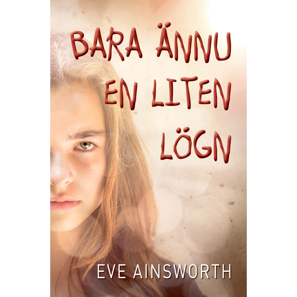 Bara ännu en liten lögn (bok, kartonnage) Eve Ainsworth