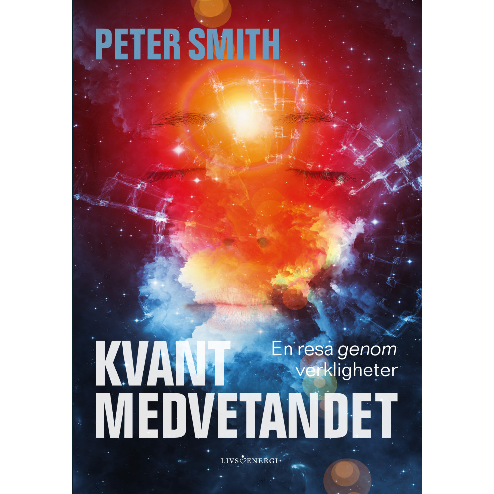 Kvantmedvetandet : en resa genom verkligheter (inbunden) Peter Smith