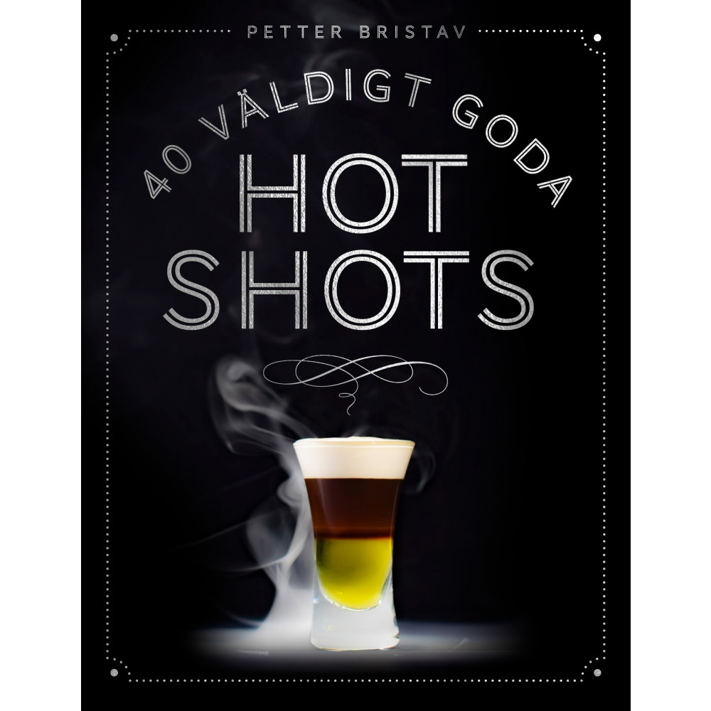 40 väldigt goda hot shots (inbunden) Petter Bristav