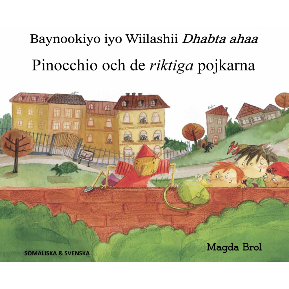 Pinocchio och de riktiga pojkarna / Baynookiyo iyo wiilashii dhabta ahaa (häftad) Magda Brol