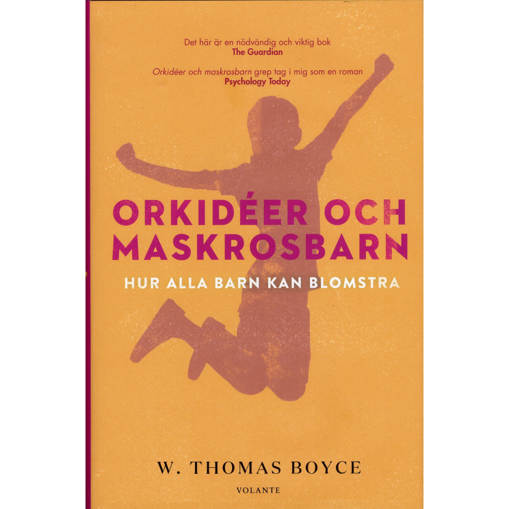 Orkidéer och maskrosbarn : hur alla barn kan blomstra (inbunden)