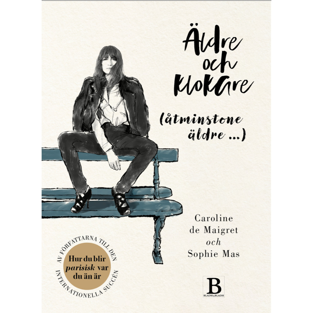 Äldre och klokare (åtminstone äldre...) (inbunden) Caroline de Maigret