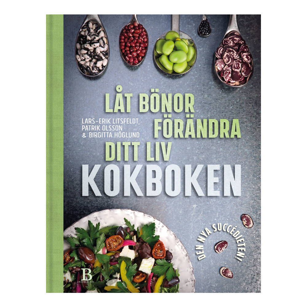 Låt bönor förändra ditt liv : kokboken (bok, danskt band) Birgitta Höglund