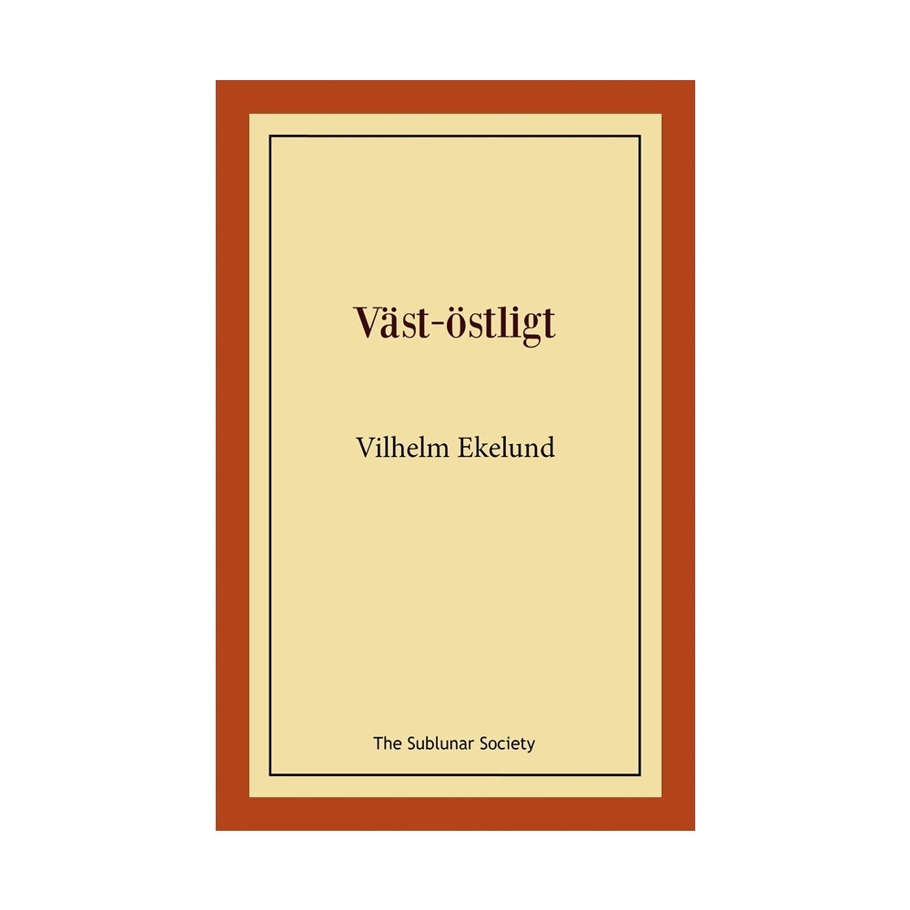Väst-östligt (häftad) Vilhelm Ekelund