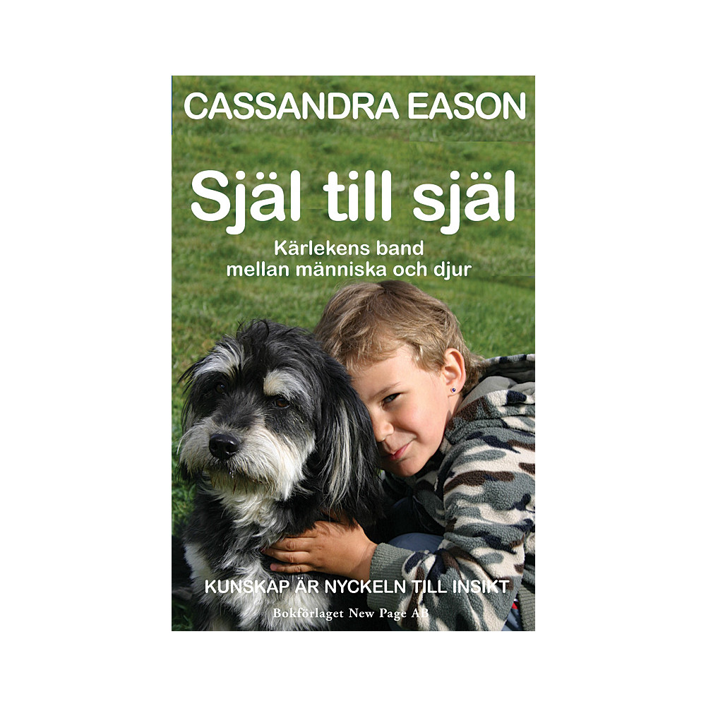 Själ till själ : Kärlekens band mellan människa och djur (häftad) Cassandra Eason