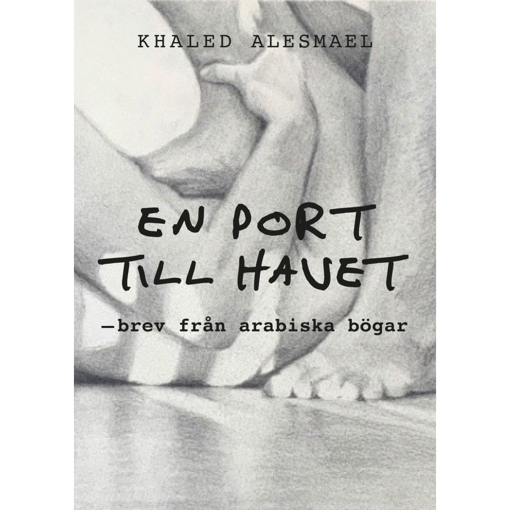 En port till havet : brev från arabiska bögar (inbunden)