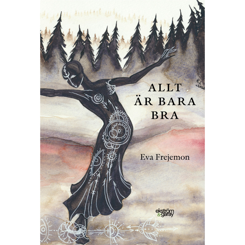 Allt är bara bra (inbunden) Eva Frejemon