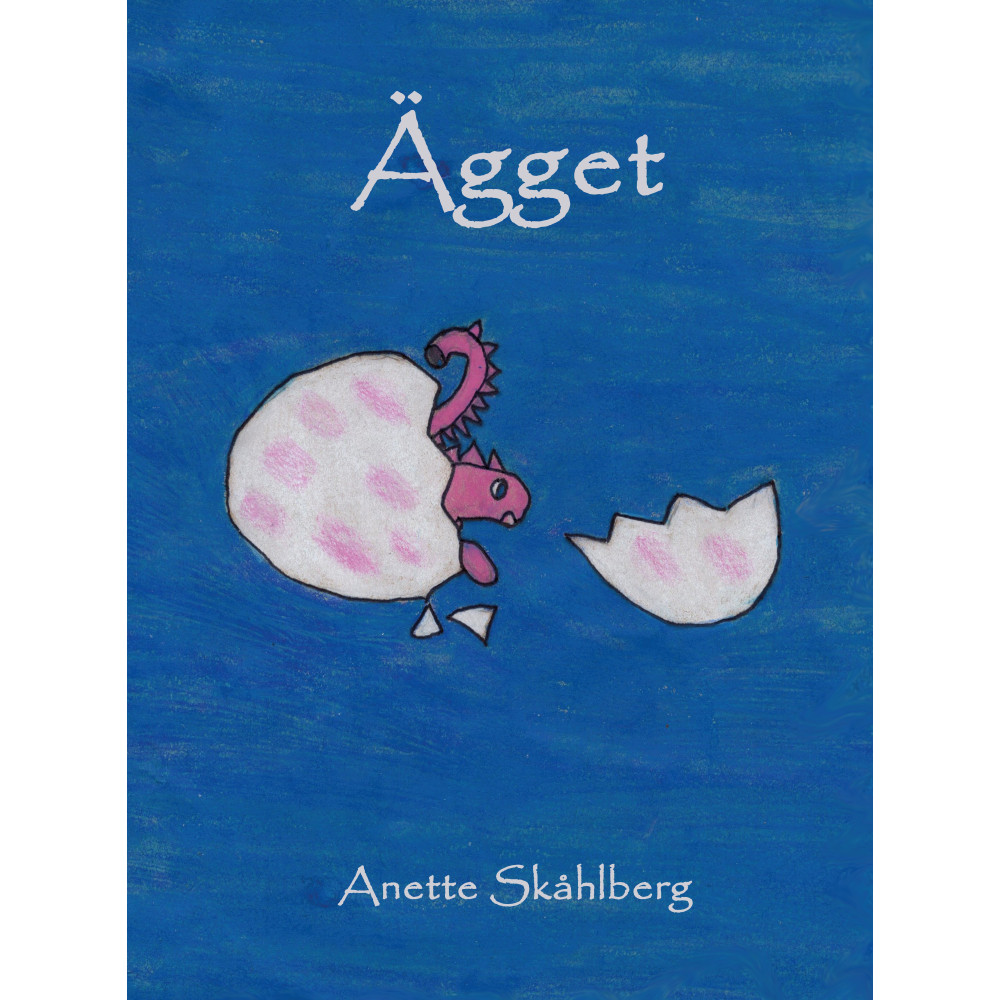 Ägget (inbunden) Anette Skåhlberg