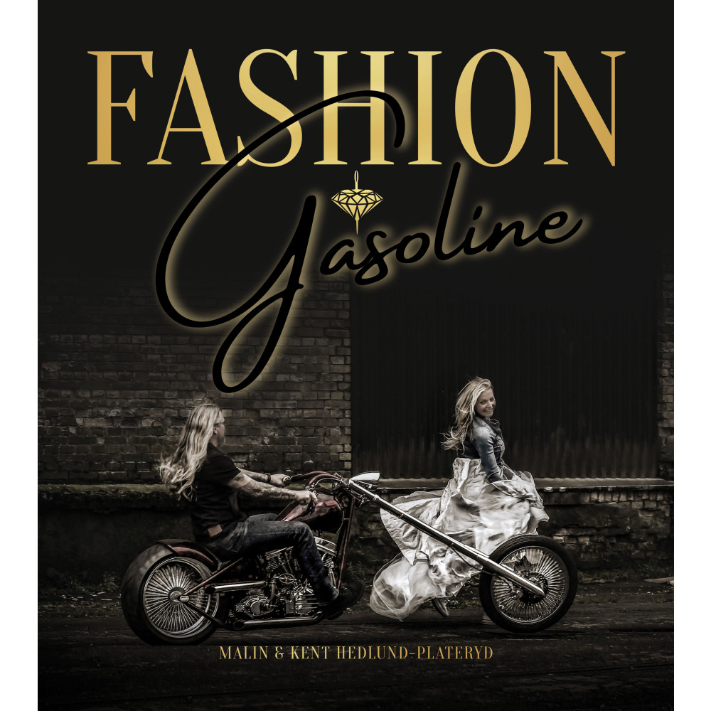 Fashion & gasoline (bok, kartonnage) Malin Hedlund-Plateryd