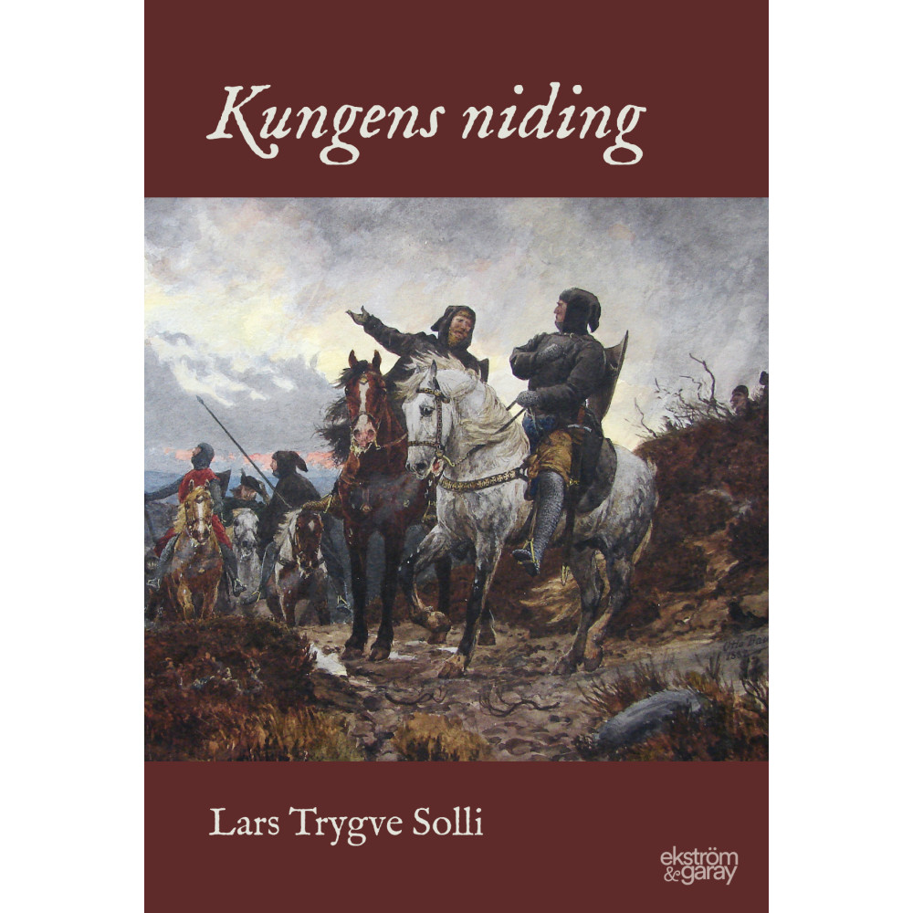Kungens niding (inbunden) Lars Trygve Solli