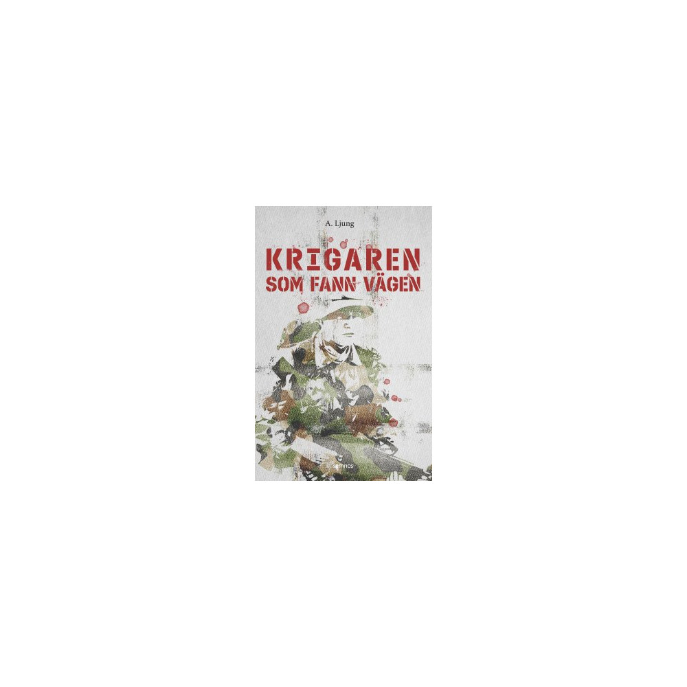 Krigaren som fann vägen (häftad) A. Ljung
