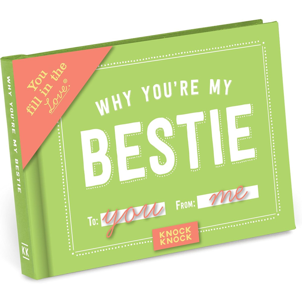 Knock Knock Why You`re My Bestie Fill in the Love Journal Created by Created by Knock Knock