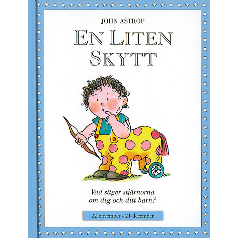 Små stjärnor. En liten skytt (bok, kartonnage) John Astrop
