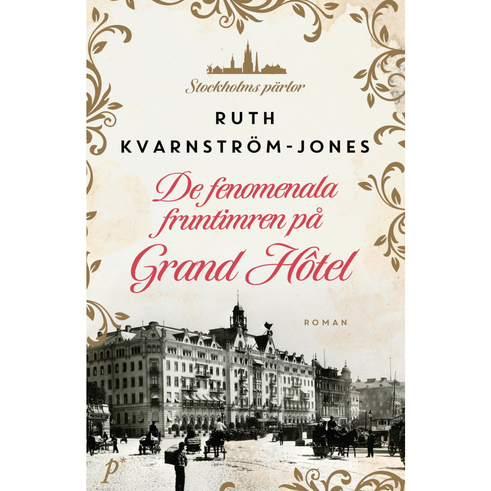 De fenomenala fruntimren på Grand Hôtel (inbunden) Ruth Kvarnström-Jones