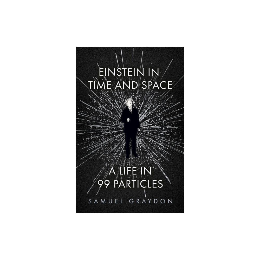 Einstein in Time and Space (häftad, english) Samuel Graydon