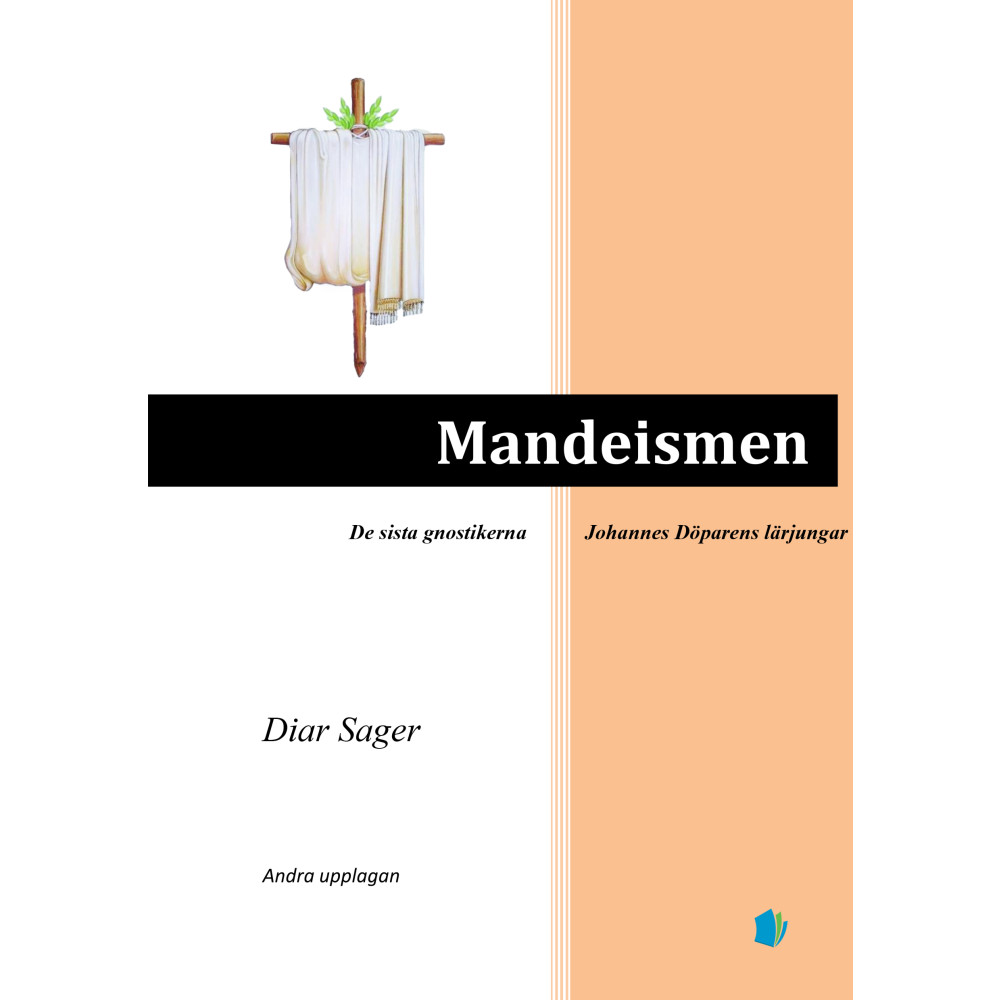 Mandeismen : de sista gnostikerna (häftad) Diar Sager