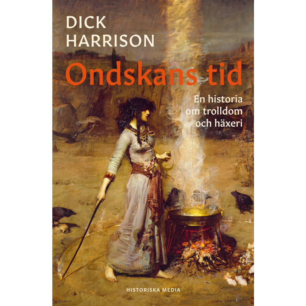 Ondskans tid : en historia om trolldom och häxeri (inbunden) Dick Harrison