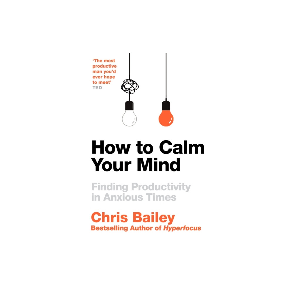 How to Calm Your Mind (pocket, english) Chris Bailey