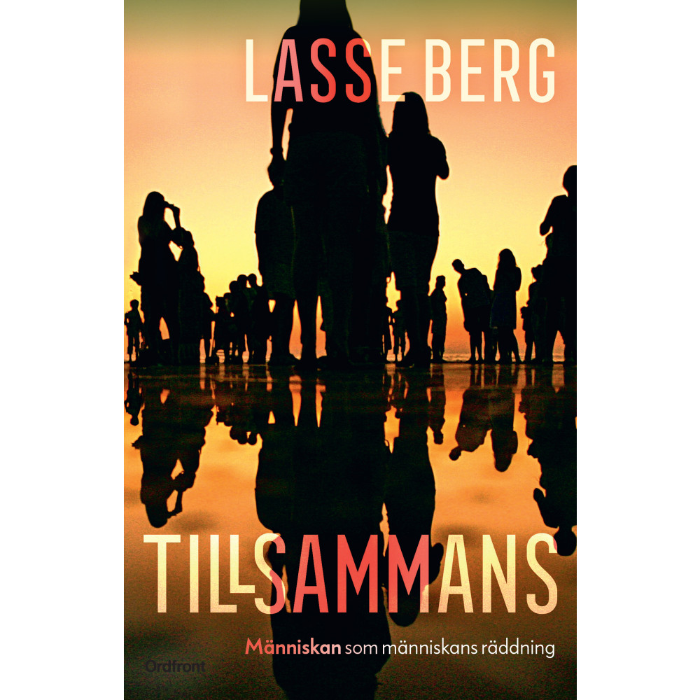 Tillsammans : människan som människans räddning (inbunden)