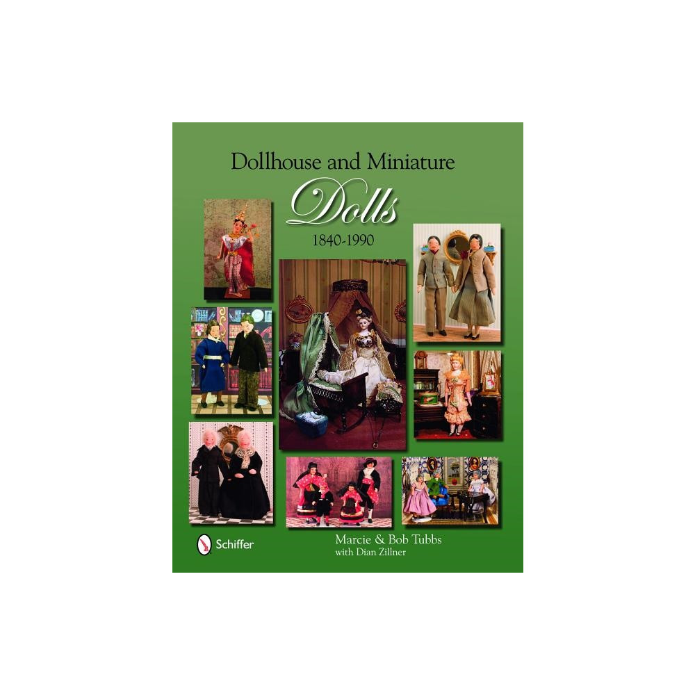Dollhouse and miniature dolls - 1840-1990 (inbunden, english) Dian Zillner
