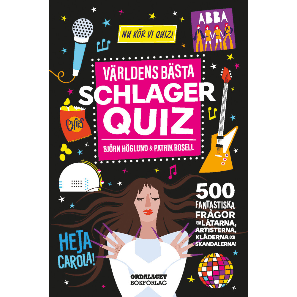 Världens bästa schlagerquiz : 500 fantastiska frågor om låtarna, artisterna, kläderna och skandalerna! (bok, danskt band...